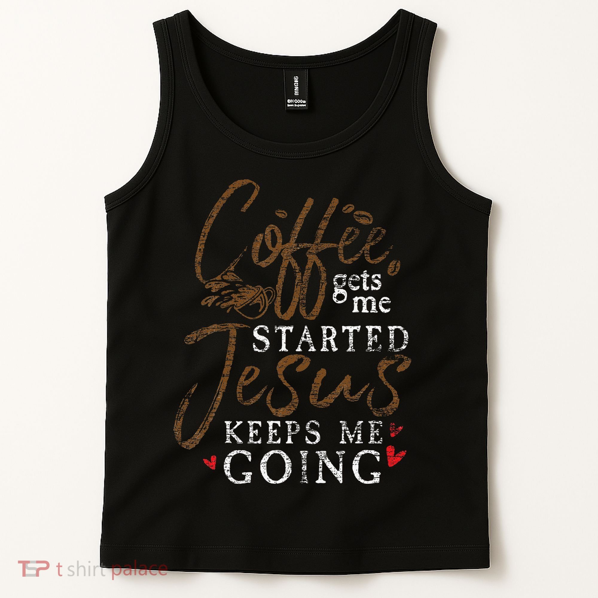 Coffee Gets Me Started Jesus Keeps Me Going Funny Jesus Tank Top