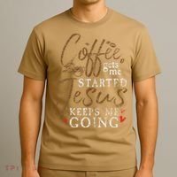 Coffee Gets Me Started Jesus Keeps Me Going Funny Jesus T-Shirt thumb 3