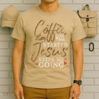 Coffee Gets Me Started Jesus Keeps Me Going Funny Jesus T-Shirt thumb 6