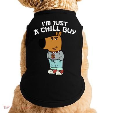 Chill Guy Meme Character Funny IM Just A Chill Guy Dog Doggie Tank