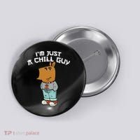 Chill Guy Meme Character Funny IM Just A Chill Guy Dog Button thumb 0