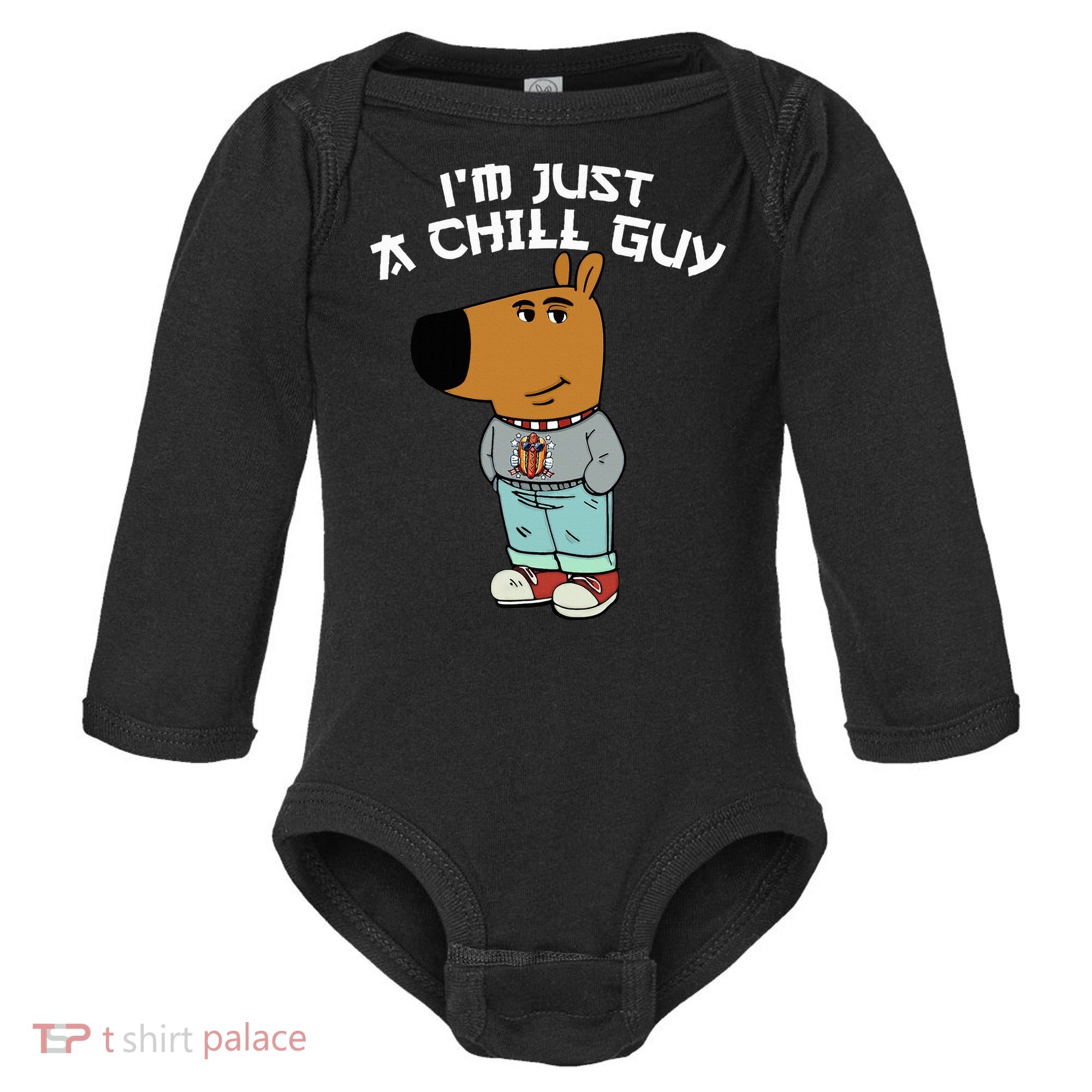 Chill Guy Meme Character Funny IM Just A Chill Guy Dog Baby Long Sleeve Bodysuit