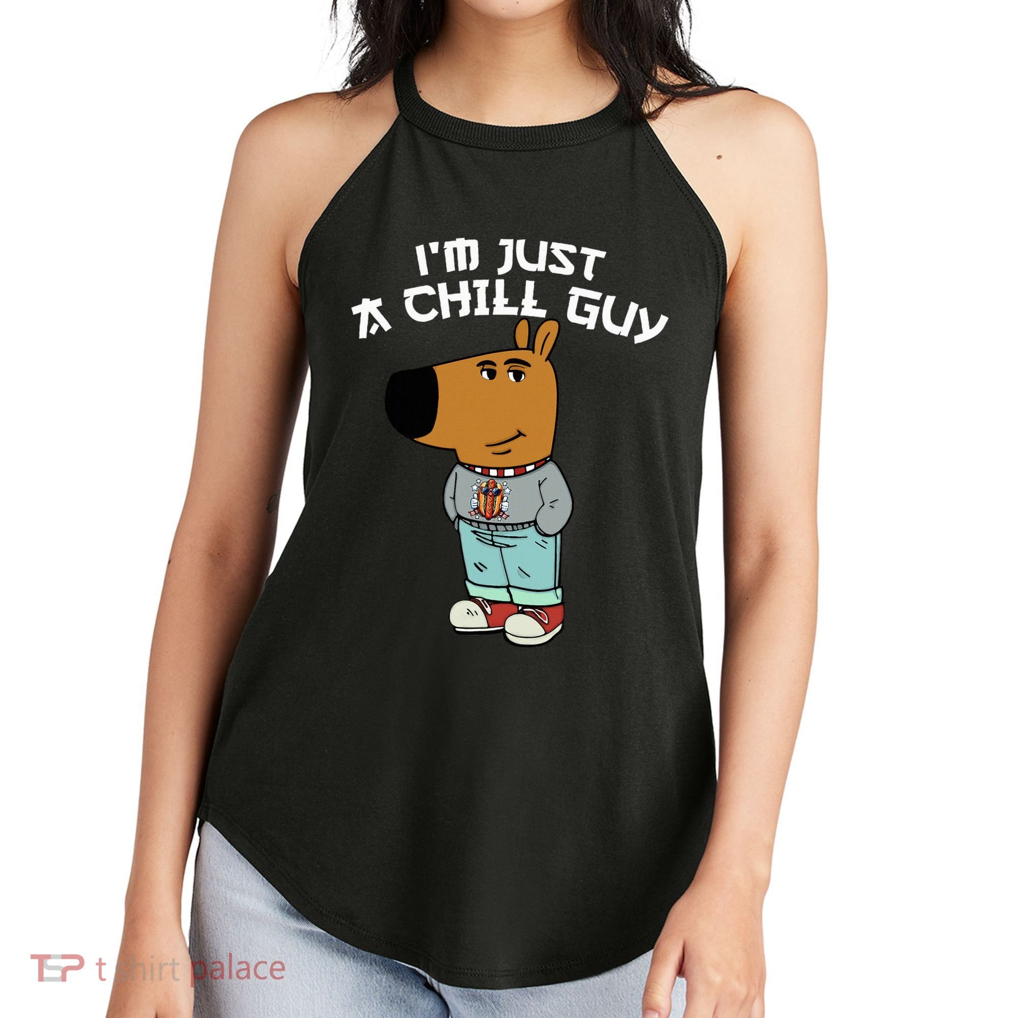 Chill Guy Meme Character Funny IM Just A Chill Guy Dog Women's Perfect Tri Rocker Tank