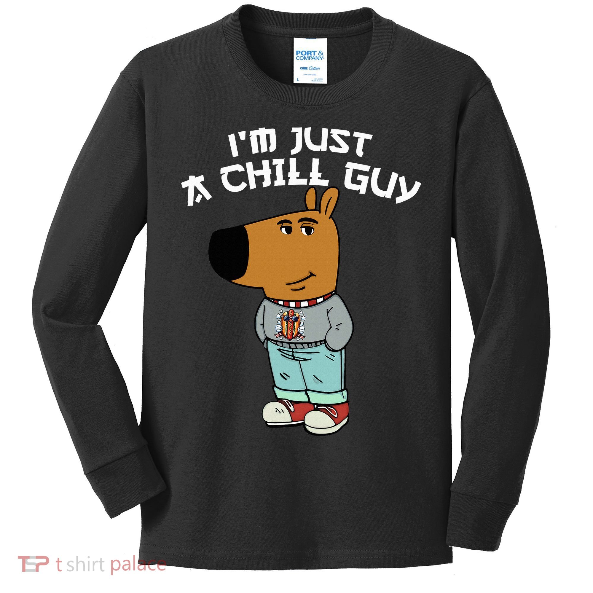 Chill Guy Meme Character Funny IM Just A Chill Guy Dog Kids Long Sleeve Shirt