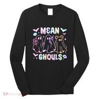 Cute Ghost Mean Ghouls Funny Halloween Costume Spooky Season Long Sleeve Shirt thumb 0