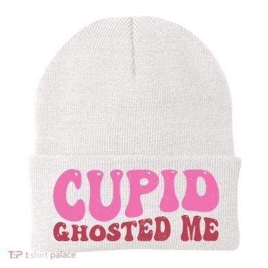 Cupid Ghosted Me Funny Valentines Day Beanie