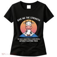 Cow Give Me The Strength To Walk Away From Stupid People Women's T-Shirt thumb 0