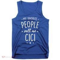 Cici Gift: My Favorite People Call Me Cici Gift Tank Top thumb 0