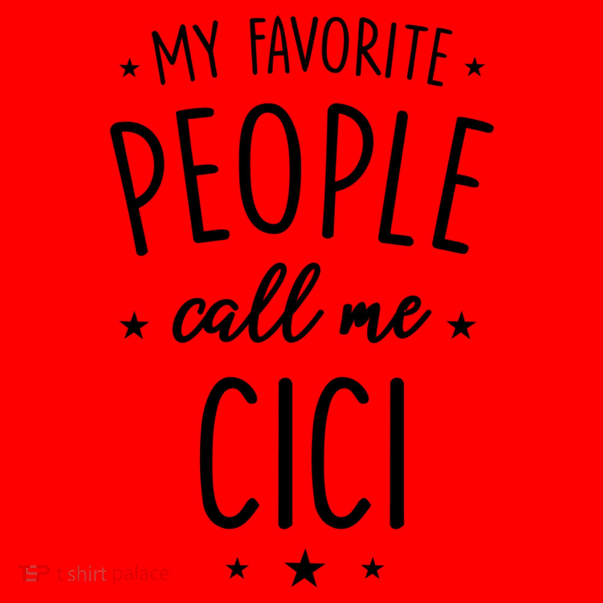 Cici Gift: My Favorite People Call Me Cici Gift Santa Hat