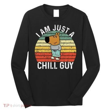 Chill Guy Meme Dog Cool Internet Statement Long Sleeve Shirt