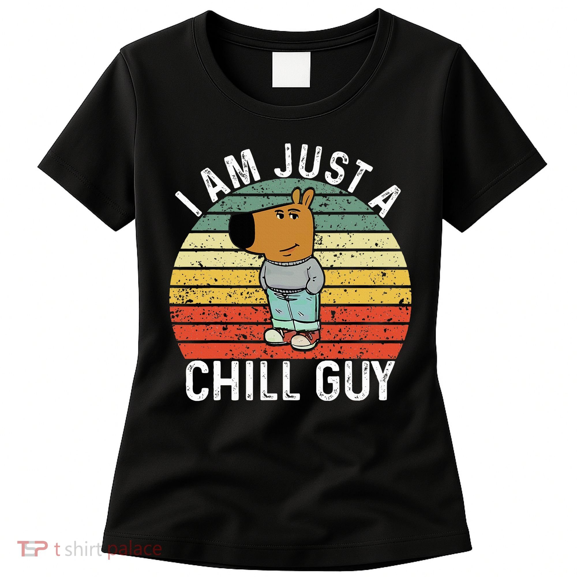 Chill Guy Meme Dog Cool Internet Statement Women's T-Shirt