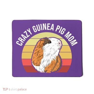 Crazy Guinea Pig Mom Mousepad