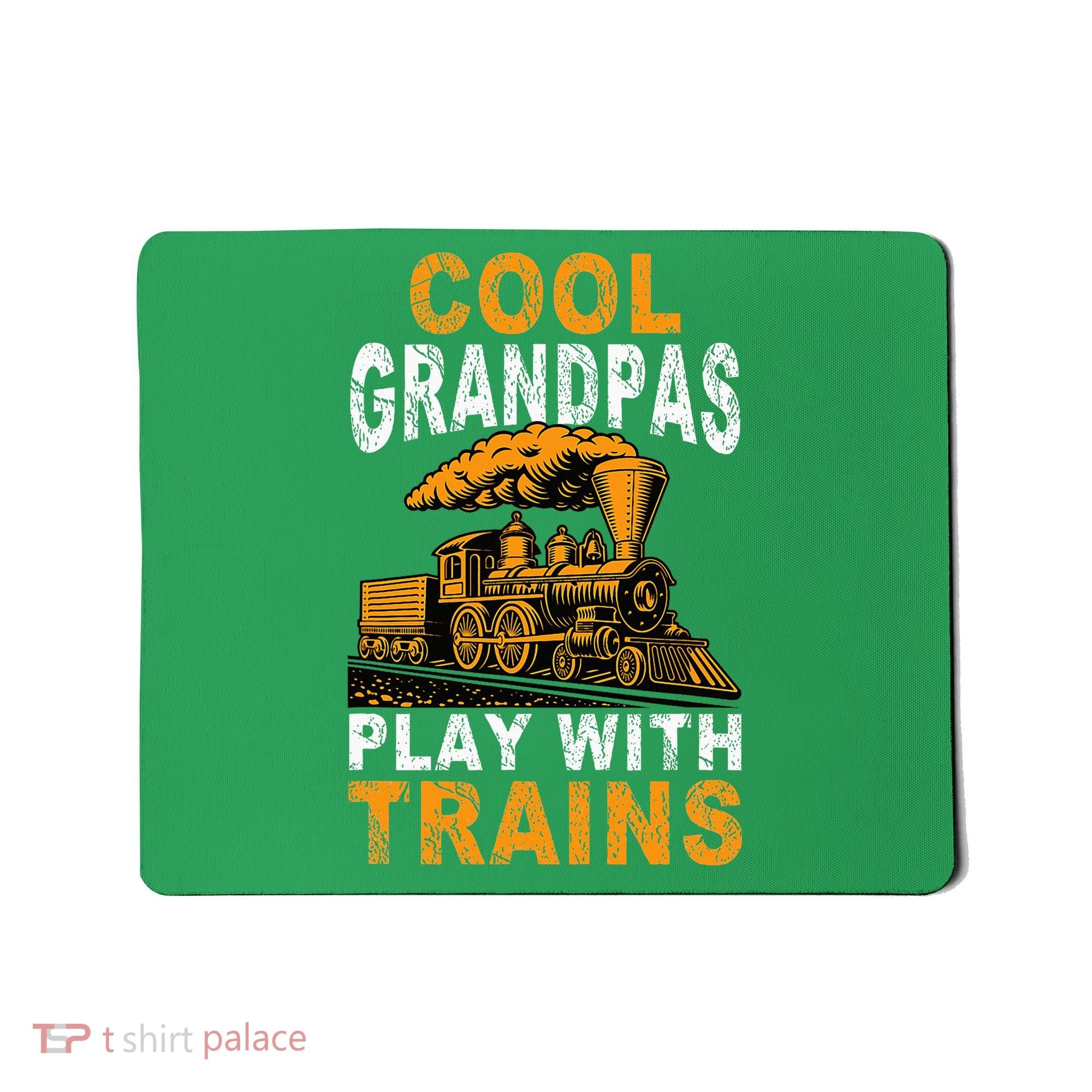 Cool Grandpas Play With Trains Locomotive Train Grandpa Mousepad