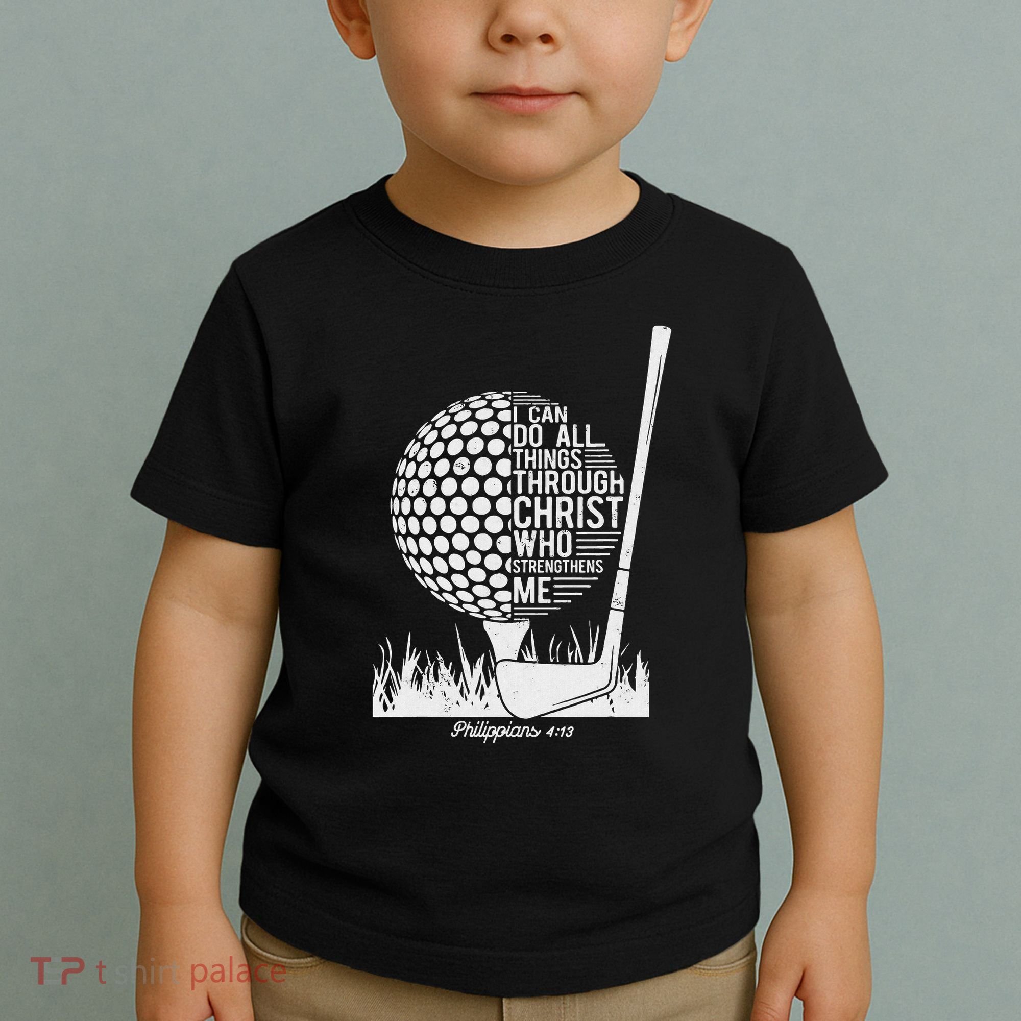 Christian Golf Plyer I Can Do All Things Philippians 4 13 Toddler T-Shirt