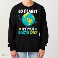 Cute Go Planet It's Your Earth Day Women's Sweatshirt thumb 0