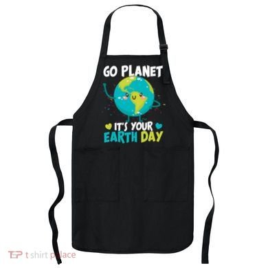 Cute Go Planet It's Your Earth Day Apron