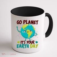 Cute Go Planet It's Your Earth Day Coffee Mug thumb 1