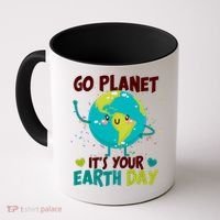 Cute Go Planet It's Your Earth Day Coffee Mug thumb 0