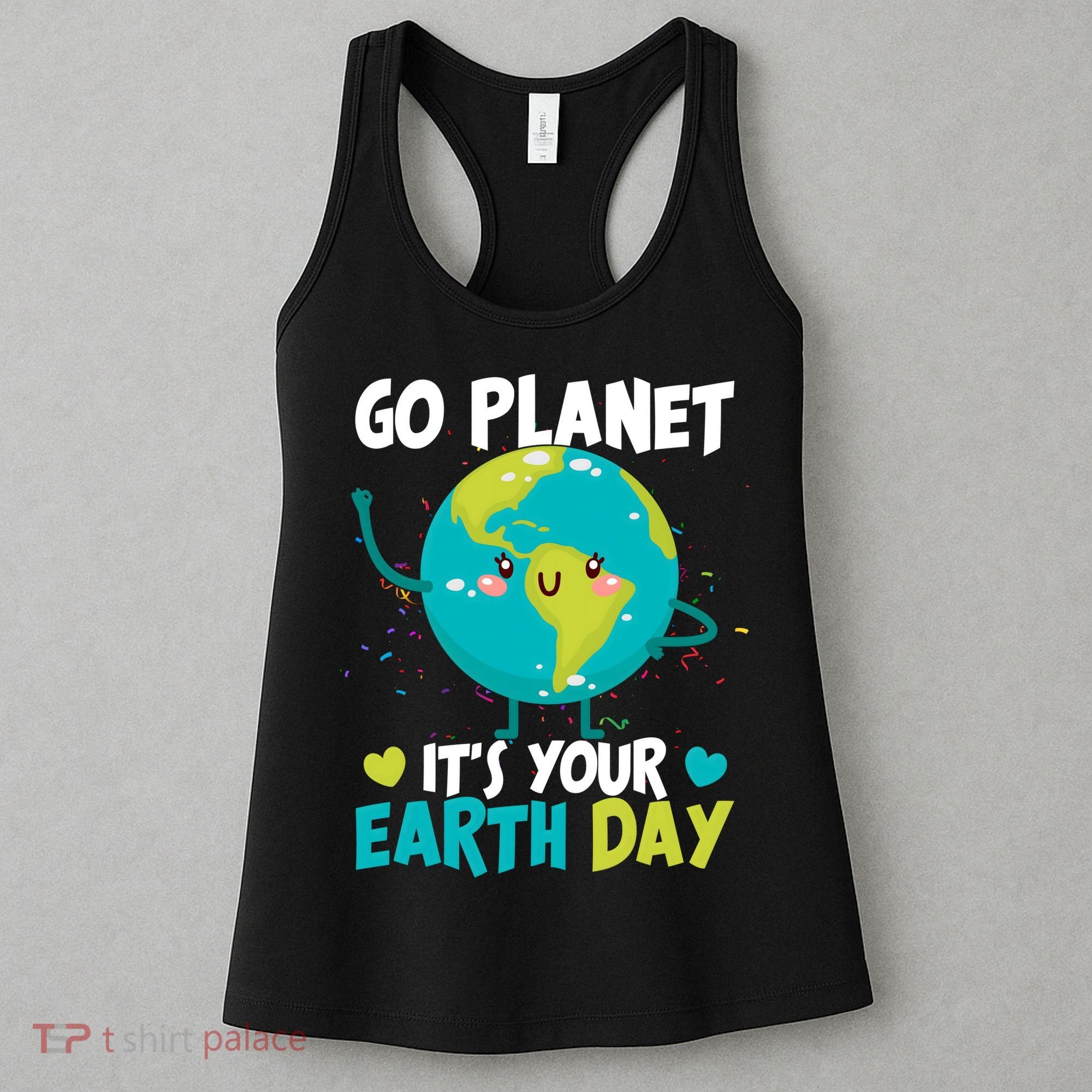 Cute Go Planet It's Your Earth Day Women's Tank Top