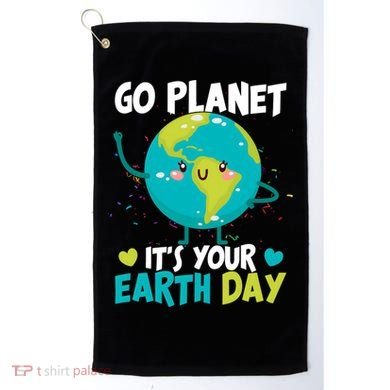 Cute Go Planet It's Your Earth Day Golf Towel