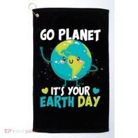Cute Go Planet It's Your Earth Day Golf Towel thumb 0