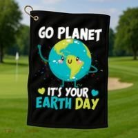 Cute Go Planet It's Your Earth Day Golf Towel thumb 1