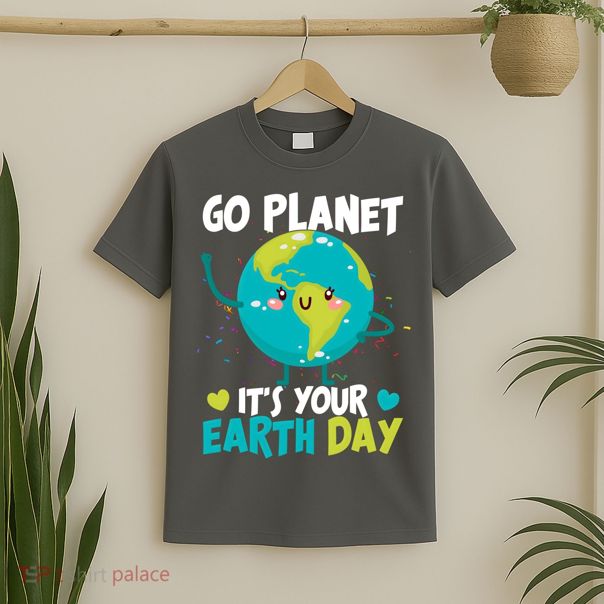 Cute Go Planet It's Your Earth Day T-Shirt