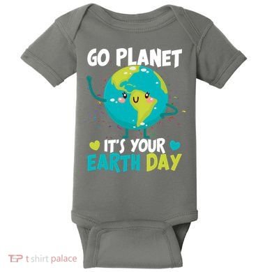 Cute Go Planet It's Your Earth Day Baby Bodysuit