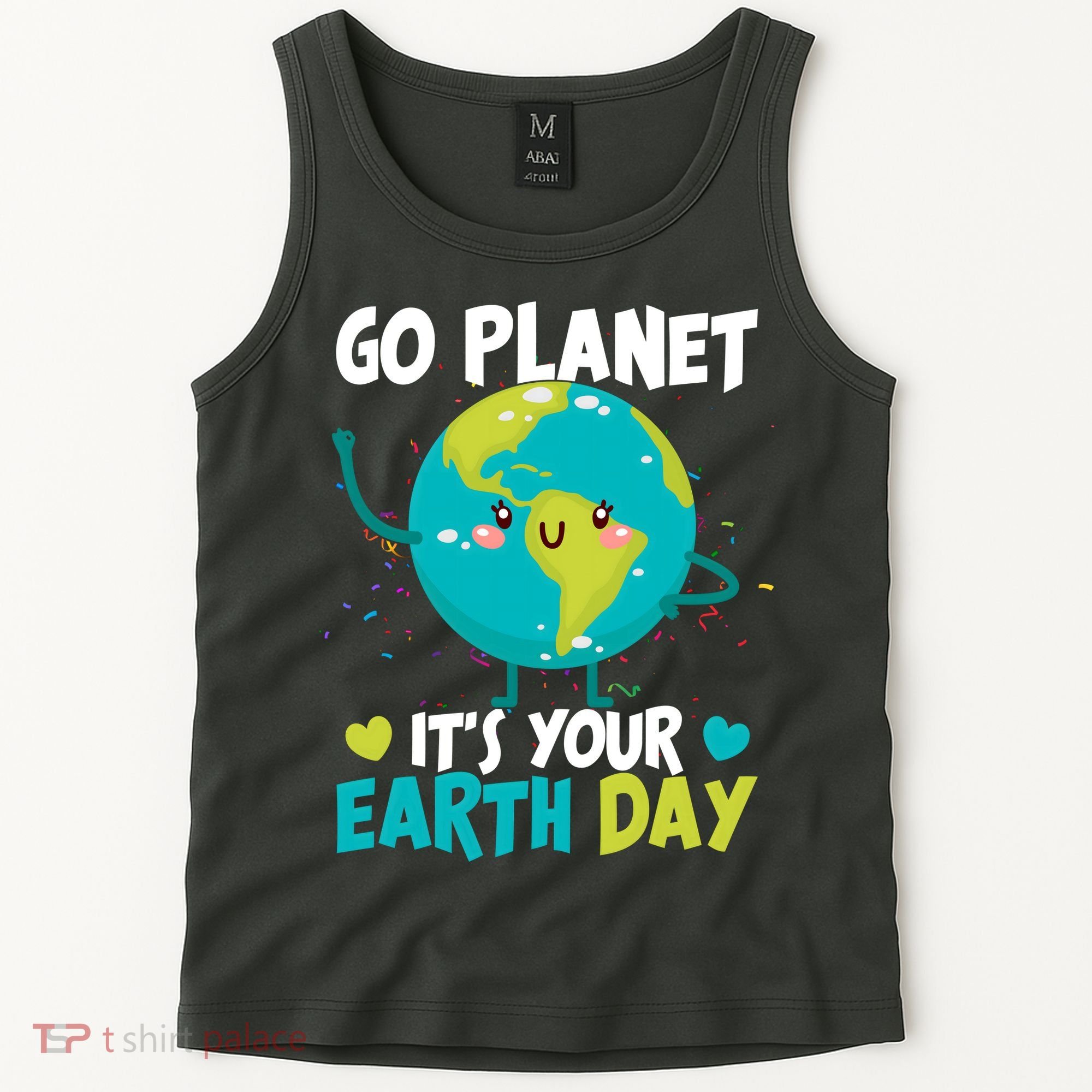 Cute Go Planet It's Your Earth Day Tank Top