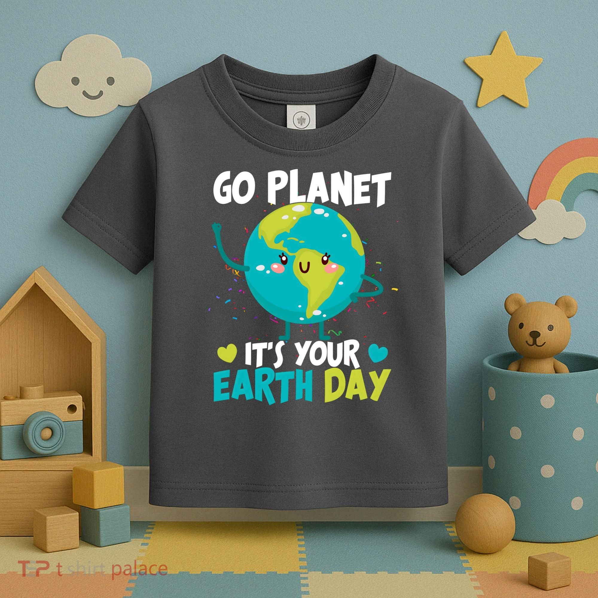 Cute Go Planet It's Your Earth Day Toddler T-Shirt
