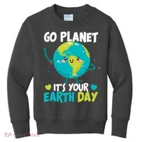 Cute Go Planet It's Your Earth Day Kids Sweatshirt thumb 0