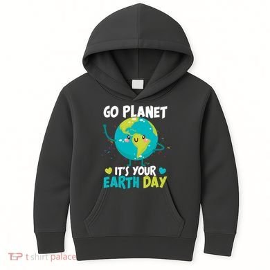 Cute Go Planet It's Your Earth Day Kids Hoodie