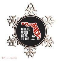 Conservative Governor Ron Desantis Quote:Florida Is Where Woke Goes To Die Ornament thumb 0