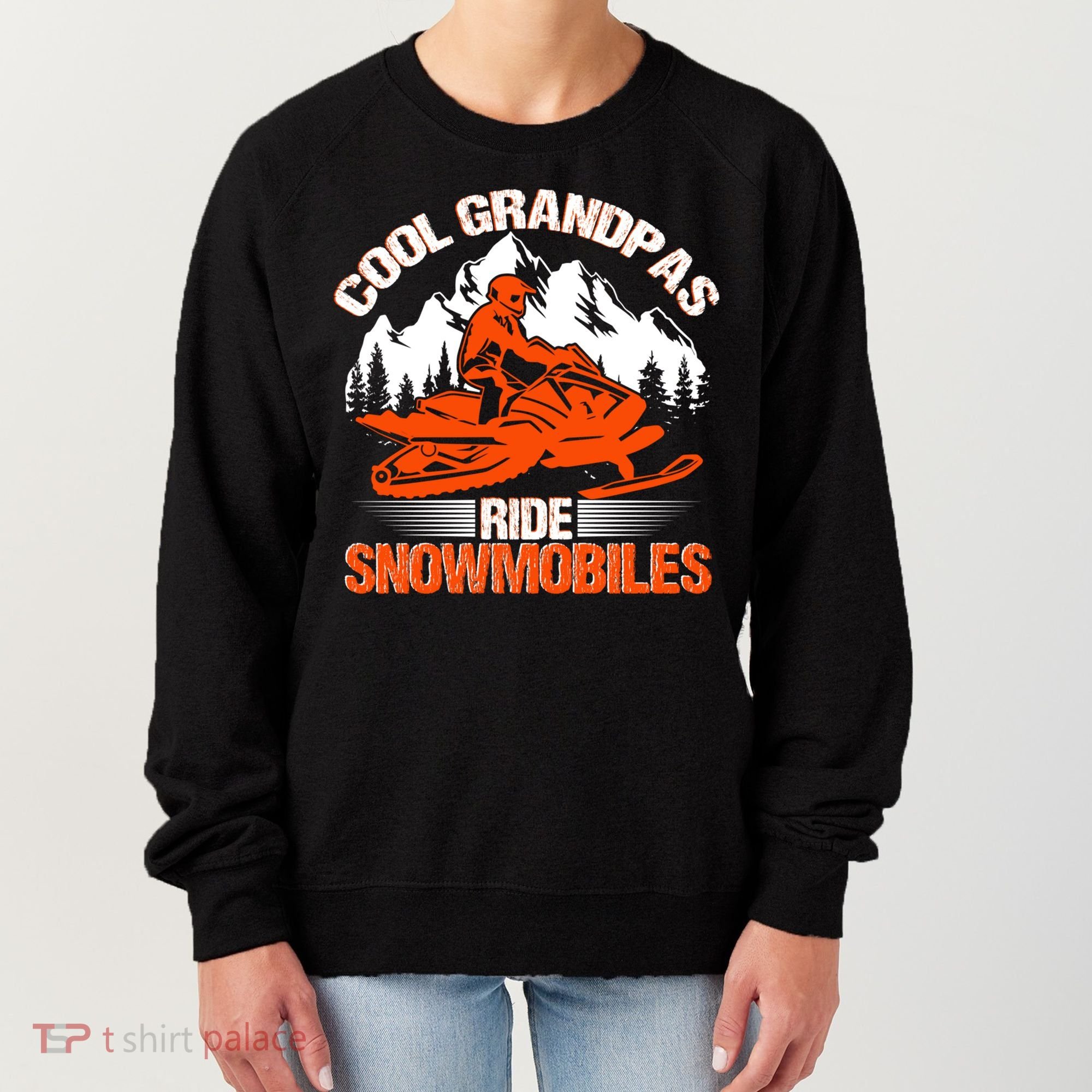 Cool Grandpas Ride Snowmobiles Funny Snowmobile Dad Grandpa Gift Women's Sweatshirt