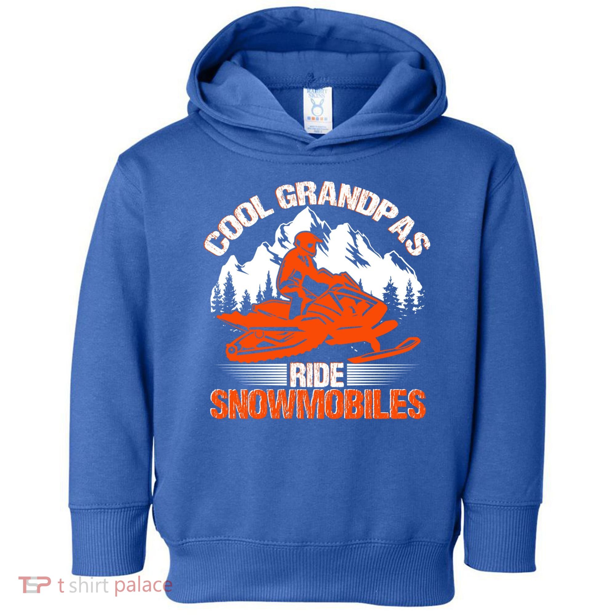 Cool Grandpas Ride Snowmobiles Funny Snowmobile Dad Grandpa Gift Toddler Hoodie