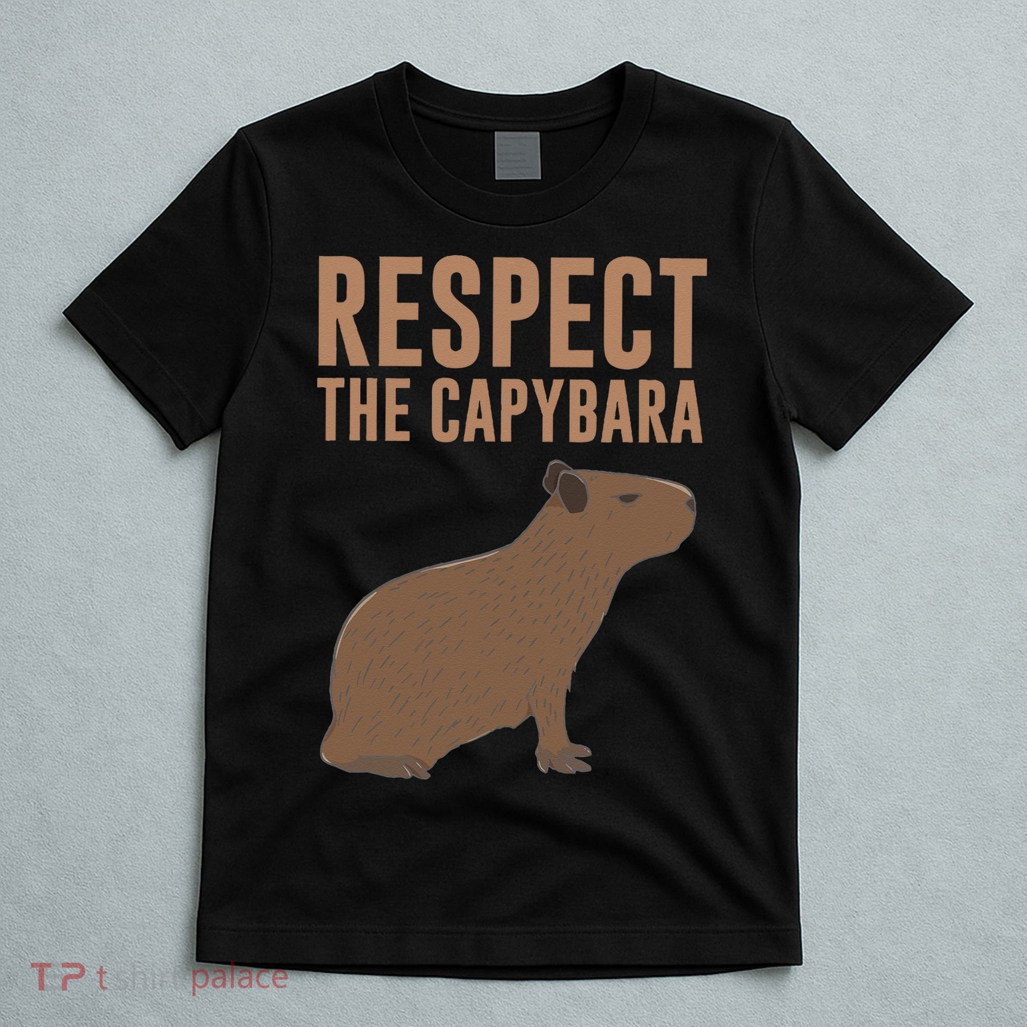 Capybara Gifts Respect The Capybara Cute Animal T-Shirt