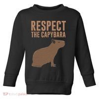 Capybara Gifts Respect The Capybara Cute Animal Toddler Sweatshirt thumb 0