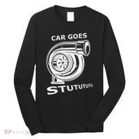 Car Goes Stutututu Car Guy Turbo Mechanic Gearhead Funny Long Sleeve Shirt thumb 0