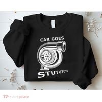 Car Goes Stutututu Car Guy Turbo Mechanic Gearhead Funny Sweatshirt thumb 2
