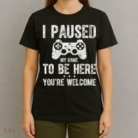 Cute Gamer Shirt I Paused My Game To Be Here You're Welcome T-Shirt thumb 4