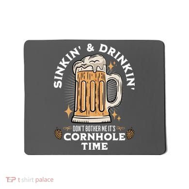 Cornhole Gift Sinkin & Drinkin Mousepad