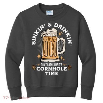 Cornhole Gift Sinkin & Drinkin Kids Sweatshirt
