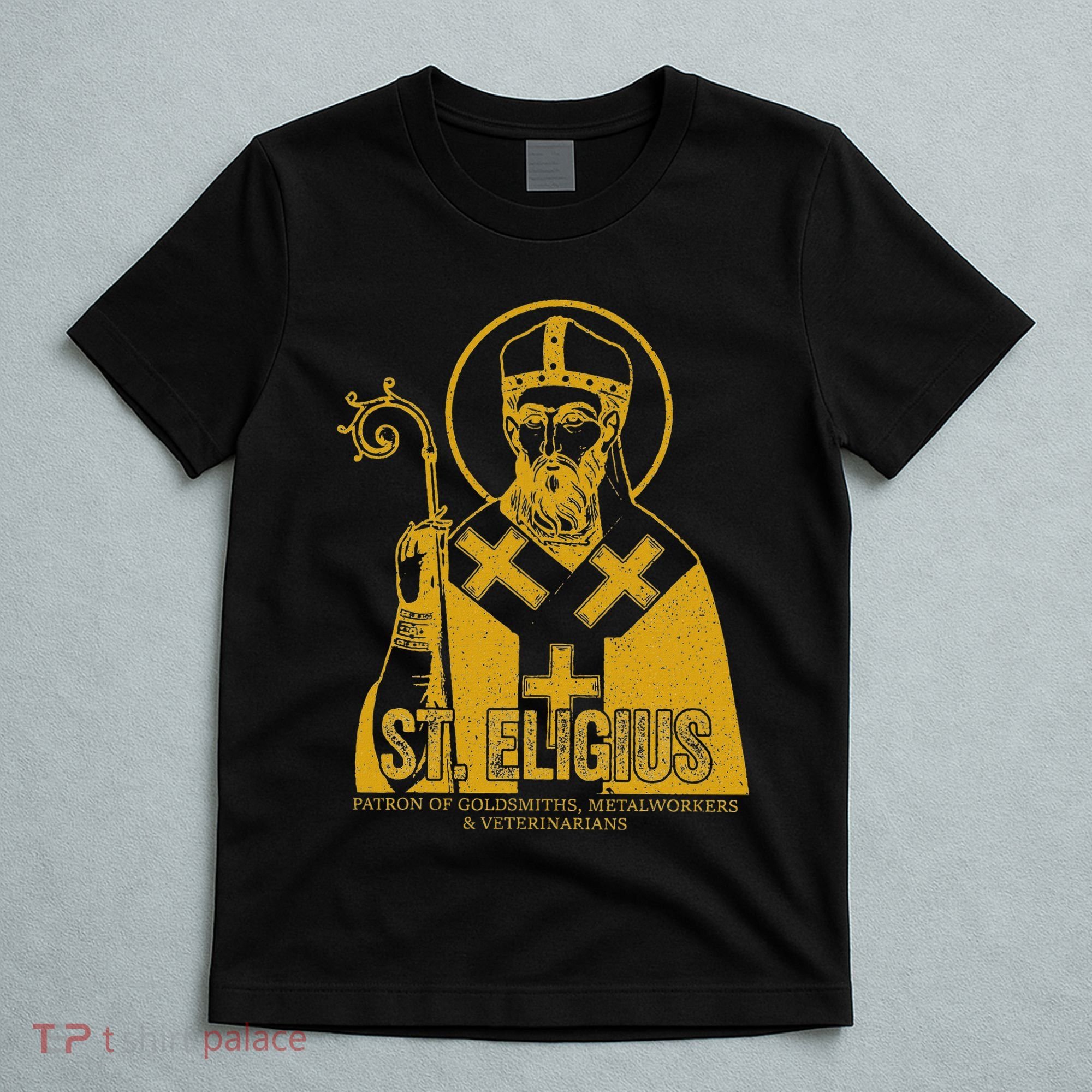 Catholicism Gold St. Eligius Jesus Catholic Christian Saint T-Shirt