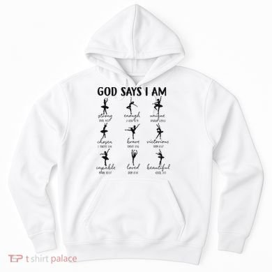 Christian God Says I Am Ballet Dancer Religious Bible Verse Hoodie