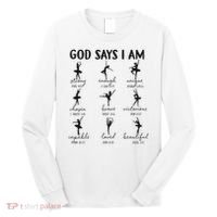 Christian God Says I Am Ballet Dancer Religious Bible Verse Long Sleeve Shirt thumb 0