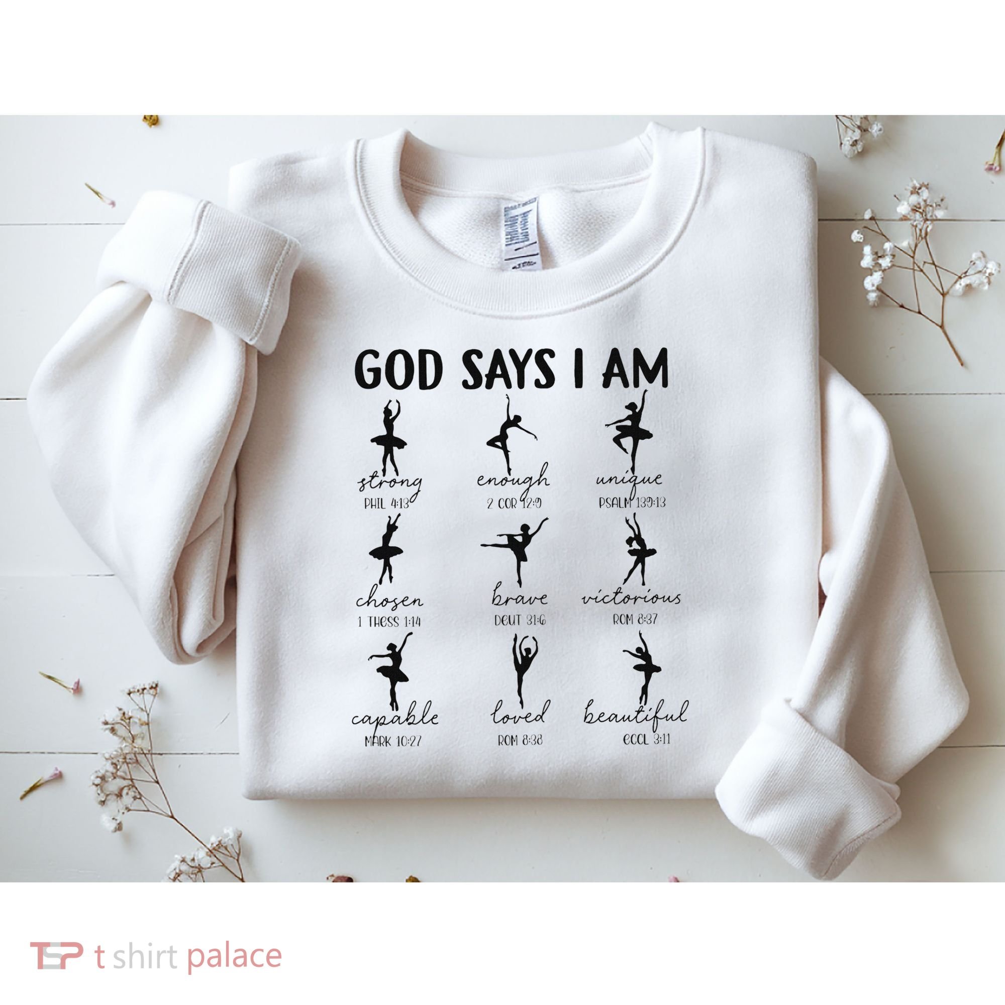 Christian God Says I Am Ballet Dancer Religious Bible Verse Sweatshirt