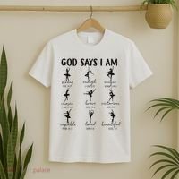 Christian God Says I Am Ballet Dancer Religious Bible Verse T-Shirt thumb 2
