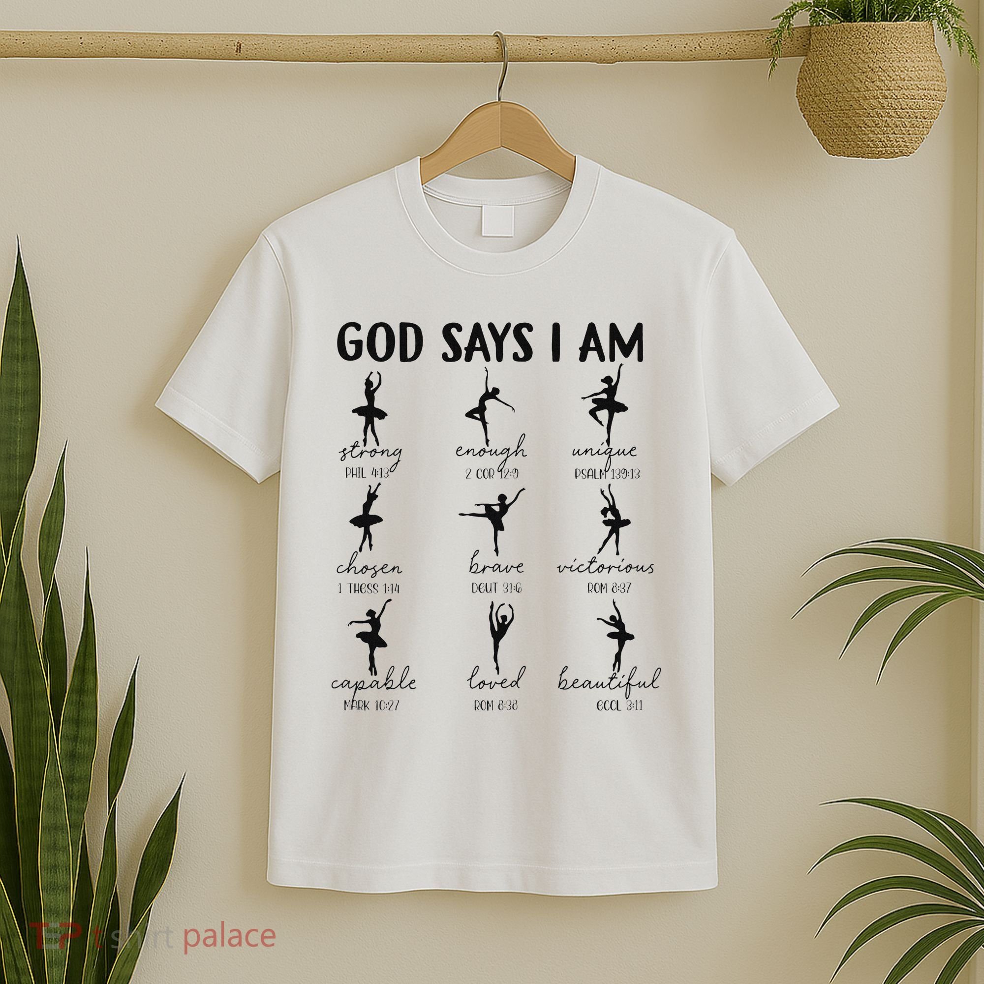 Christian God Says I Am Ballet Dancer Religious Bible Verse T-Shirt