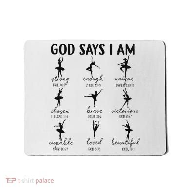 Christian God Says I Am Ballet Dancer Religious Bible Verse Mousepad