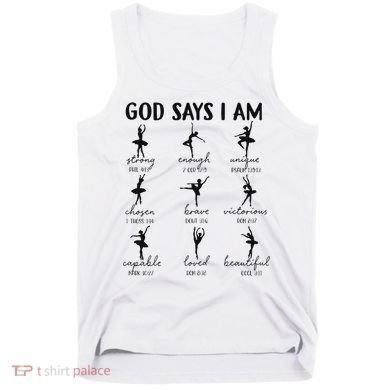 Christian God Says I Am Ballet Dancer Religious Bible Verse Tank Top